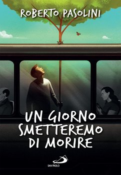 Un giorno smetteremo di morire (eBook, ePUB) - Pasolini, Roberto