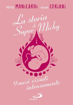 La storia di Super Michy (eBook, ePUB) - Coriani, Fabiana; Manicardi, Matteo