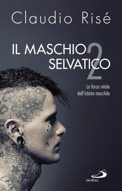 Cover Il maschio selvatico/2. La forza vitale dell'istinto maschile (eBook, ePUB)