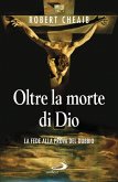 Oltre la morte di Dio (eBook, ePUB) Oltre la morte di Dio (eBook, ePUB)