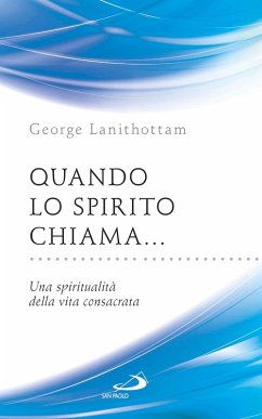 Cover Quando lo Spirito chiama... Una spiritualità della vita consacrata (eBook, ePUB)