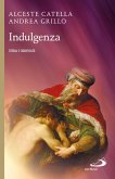 Indulgenza. Storia e significato (eBook, ePUB) Indulgenza. Storia e significato (eBook, ePUB)