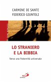 Lo straniero e la Bibbia. Verso una fraternità universale (eBook, ePUB) Lo straniero e la Bibbia. Verso una fraternità universale (eBook, ePUB)