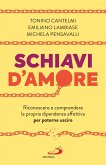 Schiavi d'amore (eBook, ePUB) Schiavi d'amore (eBook, ePUB)