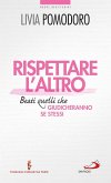 Rispettare l'altro. Beati quelli che giudicheranno se stessi (eBook, ePUB)