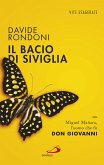 Il bacio di Siviglia. Miguel Mañara, l'uomo che fu don Giovanni (eBook, ePUB)