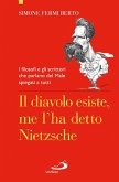 Il diavolo esiste, me l'ha detto Nietzsche. I filosofi e gli scrittori che parlano del Male spiegati a tutti (eBook, ePUB)