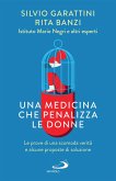 Una medicina che penalizza le donne (eBook, ePUB) Una medicina che penalizza le donne (eBook, ePUB)
