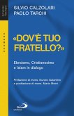 «Dov'è tuo fratello?». Ebraismo, Cristianesimo e Islam in dialogo (eBook, ePUB) «Dov'è tuo fratello?». Ebraismo, Cristianesimo e Islam in dialogo (eBook, ePUB)