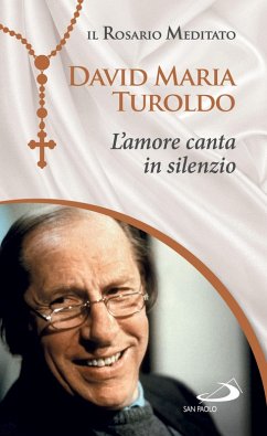 L'amore canta in silenzio (eBook, ePUB) - Turoldo, David Maria L'amore canta in silenzio (eBook, ePUB) - Turoldo, David Maria