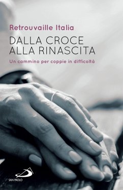 Dalla croce alla rinascita (eBook, ePUB) - Retrouvaille