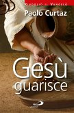 Gesù guarisce (eBook, ePUB) Gesù guarisce (eBook, ePUB)