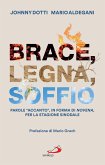 Brace, legna, soffio (eBook, ePUB) Brace, legna, soffio (eBook, ePUB)