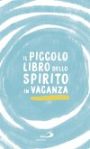 Il piccolo libro dello spirito in vacanza (eBook, ePUB)