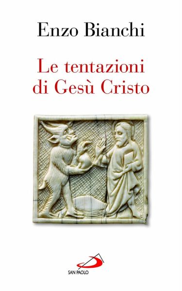Le tentazioni di Gesù Cristo (eBook, ePUB) Le tentazioni di Gesù Cristo (eBook, ePUB)