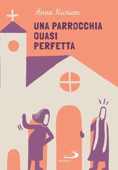 Una parrocchia quasi perfetta (eBook, ePUB) - Kurian, Anne
