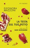 La testa sul tuo petto. Sulle tracce di san Giovanni (eBook, ePUB)