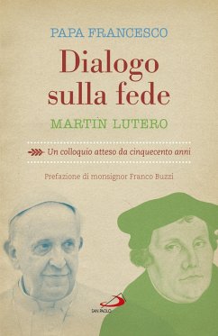 Dialogo sulla fede (eBook, ePUB) - Papa Francesco; Lutero, Martin