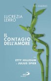 Il contagio dell'amore. Etty Hillesum e Julius Spear (eBook, ePUB)