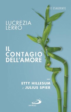 Il contagio dell'amore. Etty Hillesum e Julius Spear (eBook, ePUB) Cover Il contagio dell'amore. Etty Hillesum e Julius Spear (eBook, ePUB)