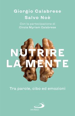 Nutrire la mente (eBook, ePUB) - Calabrese, Giorgio; Noè, Salvo