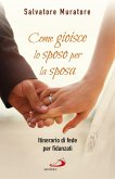 Come gioisce lo sposo per la sposa (eBook, ePUB) Come gioisce lo sposo per la sposa (eBook, ePUB)