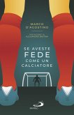 Se aveste fede come un calciatore (eBook, ePUB) Se aveste fede come un calciatore (eBook, ePUB)