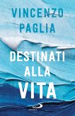 Destinati alla vita (eBook, ePUB)