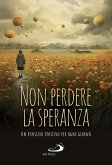 Non perdere la speranza (eBook, ePUB)