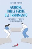 Guarire dalle ferite del tradimento (eBook, ePUB)