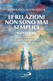 Le relazioni non sono mai semplici (Gen 13,1-18) (eBook, ePUB)