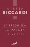 La preghiera, la parola, il volto (eBook, ePUB) La preghiera, la parola, il volto (eBook, ePUB)