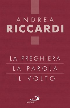 La preghiera, la parola, il volto (eBook, ePUB) - Riccardi, Andrea