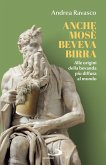Anche Mosè beveva birra (eBook, ePUB)