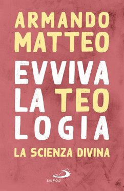 Evviva la teologia (eBook, ePUB) - Matteo, Armando