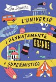 L'universo è dannatamente grande e supermistico (eBook, ePUB)