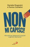 Non mi capisci! (eBook, ePUB) Non mi capisci! (eBook, ePUB)