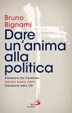 Dare un'anima alla politica (eBook, ePUB)