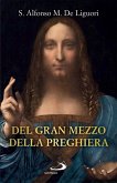 Del gran mezzo della preghiera (eBook, ePUB)