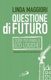Questione di futuro (eBook, ePUB) Questione di futuro (eBook, ePUB)
