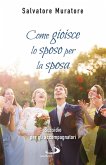 Come gioisce lo sposo per la sposa (eBook, ePUB) Come gioisce lo sposo per la sposa (eBook, ePUB)