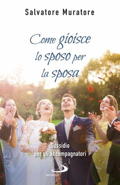 Come gioisce lo sposo per la sposa (eBook, ePUB) - Muratore, Salvatore