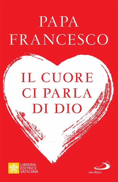 Il cuore ci parla di Dio (eBook, ePUB) Il cuore ci parla di Dio (eBook, ePUB)