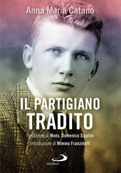 Il partigiano tradito (eBook, ePUB) - Catano, Anna Maria