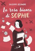 La rosa bianca di Sophie (eBook, ePUB)