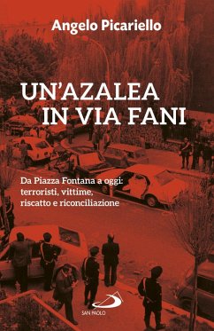 Un'azalea in via Fani (eBook, ePUB) - Picariello, Angelo