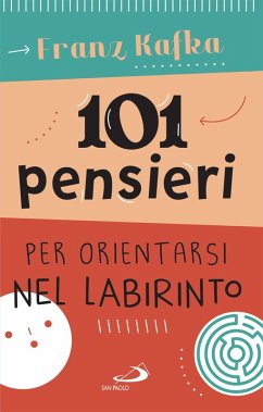101 pensieri per orientarsi nel labirinto (eBook, ePUB) - Franz, Kafka