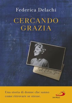 Cercando Grazia (eBook, ePUB) - Delachi, Federica