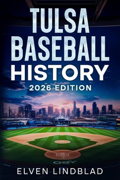 Cover Tulsa Baseball History 2026 Edition (eBook, ePUB)