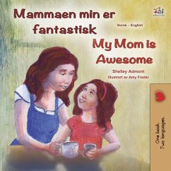 Cover Mammaen min er fantastisk My Mom is Awesome (Norwegian English Bilingual Collection) (eBook, ePUB)